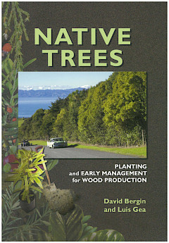 Native Trees: Planting and early management for wood production (2007)